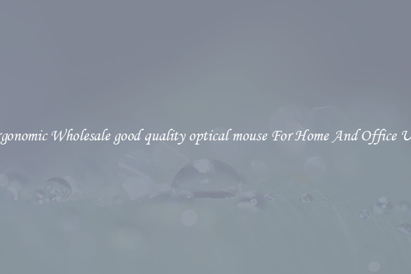 Ergonomic Wholesale good quality optical mouse For Home And Office Use.