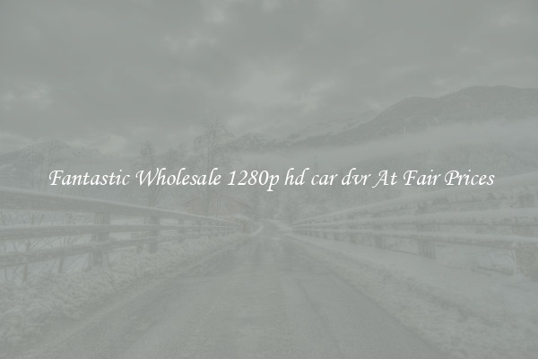 Fantastic Wholesale 1280p hd car dvr At Fair Prices