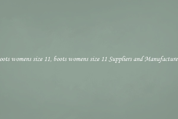boots womens size 11, boots womens size 11 Suppliers and Manufacturers