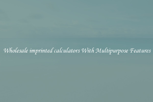 Wholesale imprinted calculators With Multipurpose Features