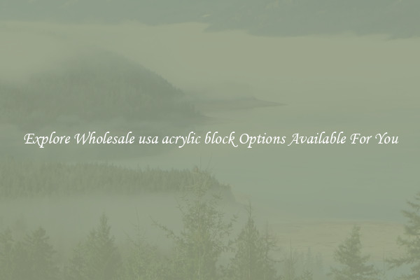 Explore Wholesale usa acrylic block Options Available For You