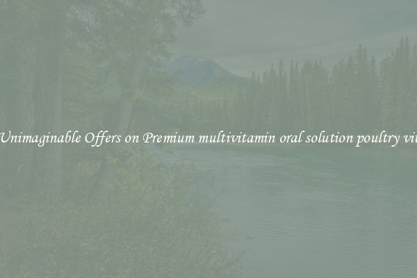 Find Unimaginable Offers on Premium multivitamin oral solution poultry vitamins