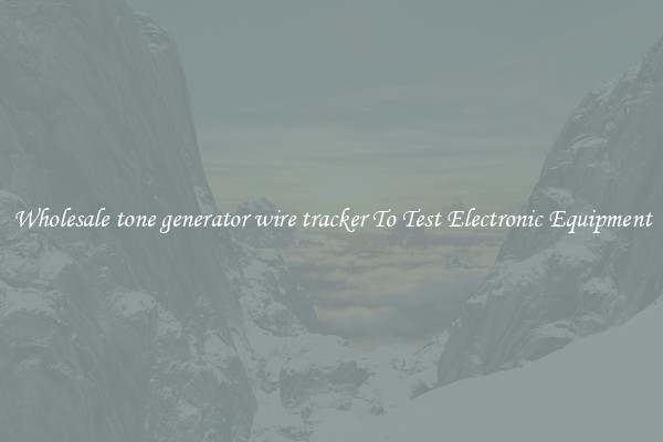 Wholesale tone generator wire tracker To Test Electronic Equipment