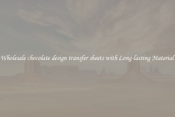 Wholesale chocolate design transfer sheets with Long-lasting Material 