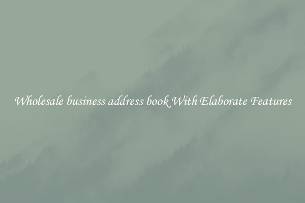 Wholesale business address book With Elaborate Features