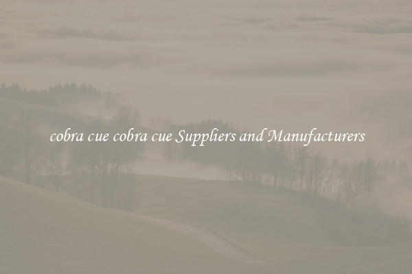 cobra cue cobra cue Suppliers and Manufacturers