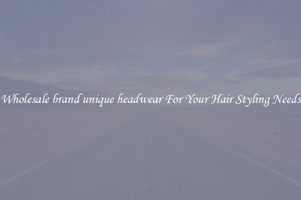 Wholesale brand unique headwear For Your Hair Styling Needs