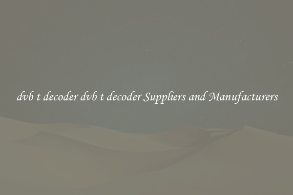 dvb t decoder dvb t decoder Suppliers and Manufacturers