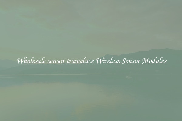 Wholesale sensor transduce Wireless Sensor Modules