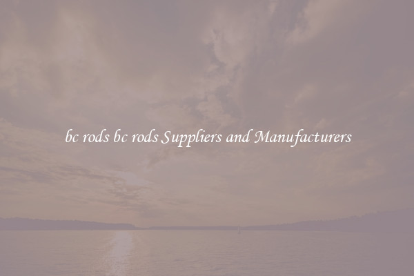 bc rods bc rods Suppliers and Manufacturers